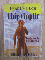 Pearl S. Buck - Chip cioplit