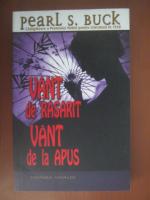 Pearl S. Buck - Vant de rasarit, vant de la apus