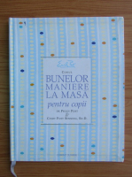 Peggy Post - Emily Post. Codul bunelor maniere la masa pentru copii