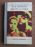 Per Olof Ekstrom - N-a dansat decat o vara (cartonata)
