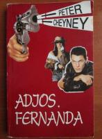 Peter Cheyney - Adios, Fernanda