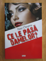 Peter Cheyney - Cele pasa damelor