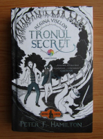 Peter F. Hamilton - Regina viselor. Tronul secret