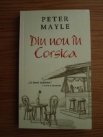 Peter Mayle - Din nou in Corsica