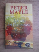Peter Mayle - Un an in Provence