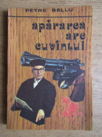 Petre Bellu - Apararea are cuvantul