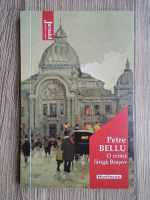 Petre Bellu - O crima langa Brasov