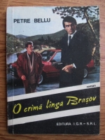 Petre Bellu - O crima langa Brasov