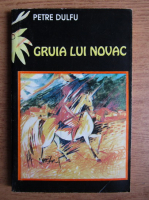 Petre Dulfu - Gruia lui Novac