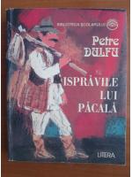 Petre Dulfu - Ispravile lui Pacala