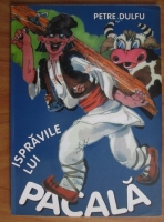 Petre Dulfu - Ispravile lui Pacala