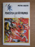 Petre Dulfu - Poveste lui Fat-Frumos