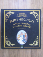 Petre Ispirescu, Alexandru Odobescu - Basme mitologice