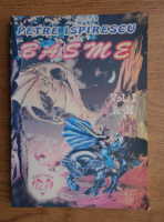 Petre Ispirescu - Basme. A-H (volumul 1)