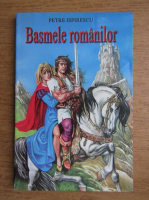 Petre Ispirescu - Basmele romanilor