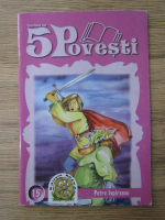 Petre Ispirescu - Cartea cu 5 povesti