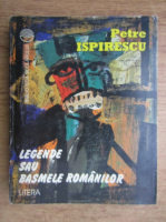 Petre Ispirescu - Legende sau basmele romanesti