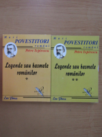 Petre Ispirescu - Legende sau basmele romanilor (2 volume)