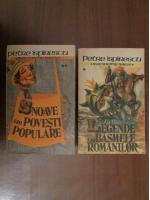 Petre Ispirescu - Legende sau basmele romanilor. Snoave sau povesti populare (2 volume)