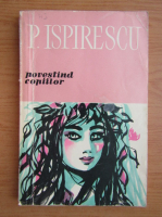 Petre Ispirescu - Povestind copiilor