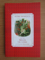 Petre Ispirescu - Praslea cel voinic si alte basme nemuritoare 