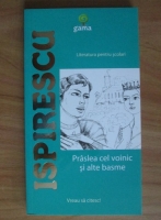 Petre Ispirescu - Praslea cel voinic si alte basme