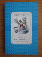 Petre Ispirescu - Tinerete fara batranete si alte basme nemuritoare