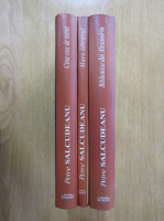 Petre Salcudeanu - Biblioteca din Alexandria. Cina cea de taina. Marx librarul (3 volume)