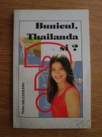 Petre Salcudeanu - Bunicul, Thailanda si?