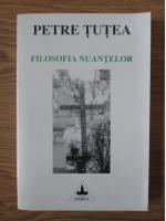 Petre Tutea - Filosofia nuantelor