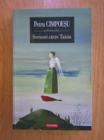 Petru Cimpoesu - Scrisori catre Taisia
