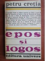 Petru Cretia - Epos si Logos