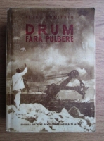 Petru Dumitriu - Drum fara pulbere