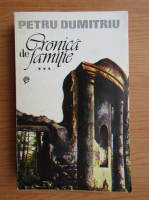 Petru Dumitru - Cronica de familie (volumul 3)