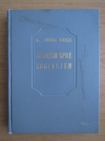 Petru Groza - In drum spre socialism