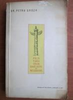 Petru Groza - Prin tara celor sase sute de milioane