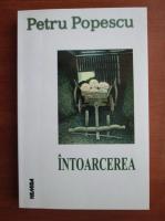 Petru Popescu - Intoarcerea