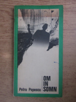 Petru Popescu - Om in somn
