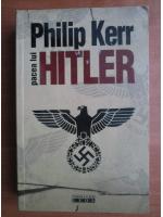 Philip Kerr - Pacea lui Hitler