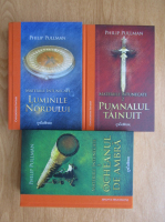 Philip Pullman - Materiile intunecate. Luminile Nordului. Pumnalul tainuit. Ocheanul de ambra (3 volume)