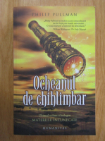 Philip Pullman - Ocheanul de chihlimbar (volumul 3)