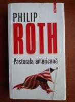 Philip Roth - Pastorala americana