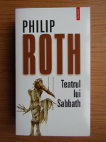 Philip Roth - Teatrul lui Sabbath