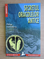 Philipp Vandenberg - Secretul oracolelor antice