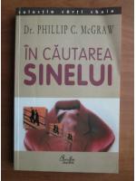 Phillip C. McGraw - In cautarea sinelui