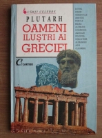 Plutarh - Oameni ilustri ai Greciei