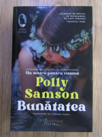 Polly Samson - Bunatatea