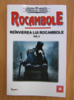 Ponson du Terrail - Reinvierea lui Rocambole (volumul 2)