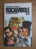 Ponson du Terrail - Rocambole 35. Dramele Parisului. Mizeriile Londrei (volumul 2)