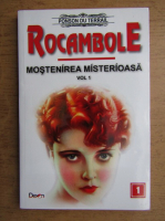 Ponson du Terrail - Rocambole. Mostenirea misterioasa (volumul 1)